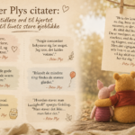 Peter Plys citater: tidløse ord til hjertet og til livets store øjeblikke